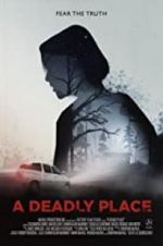 Watch A Deadly Place Solarmovie