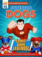 Watch Superfan Dogs: Comic Book Legends Solarmovie