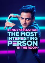 Watch Kenny Sebastian: The Most Interesting Person in the Room Solarmovie