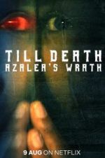 Watch Till Death: Azalea\'s Wrath Solarmovie