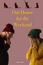 Watch Our House For the Weekend Solarmovie