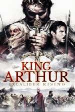 Watch King Arthur Excalibur Rising Solarmovie