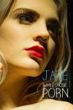 Watch Jade: Why I Chose Porn Solarmovie