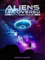Watch Aliens Uncovered: ET or Man-Made Solarmovie