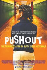 Watch Pushout: The Criminalization of Black Girls in Schools Solarmovie