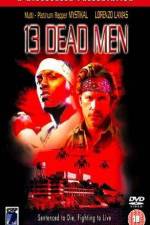 Watch 13 Dead Men Solarmovie