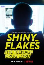 Watch Shiny_Flakes: The Teenage Drug Lord Solarmovie