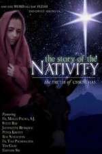 Watch The Story of the Nativity: The Truth of Christmas Solarmovie