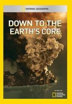 Watch Down to the Earth\'s Core Solarmovie