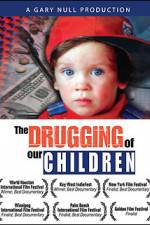 Watch The Drugging of Our Children Solarmovie