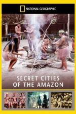 Watch National Geographic: Secret Cities of the Amazon Solarmovie
