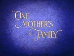 Watch One Mother\'s Family Solarmovie