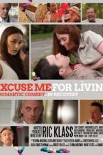 Watch Excuse Me for Living Solarmovie