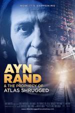 Watch Ayn Rand & the Prophecy of Atlas Shrugged Solarmovie