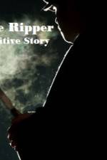 Watch Jack The Ripper The Definitive Story Solarmovie