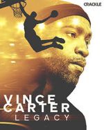Watch Vince Carter: Legacy Solarmovie