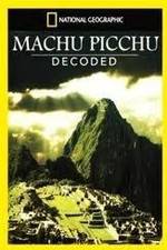 Watch National Geographic: Machu Picchu Decoded Solarmovie
