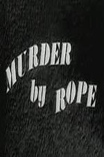 Watch Murder by Rope Solarmovie