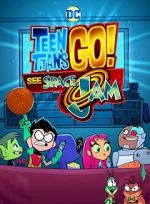 Watch Teen Titans Go! See Space Jam Solarmovie