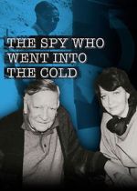 Watch The Spy Who Went Into the Cold Solarmovie