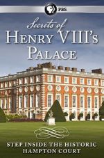 Watch Secrets of Henry VIII\'s Palace: Hampton Court Solarmovie