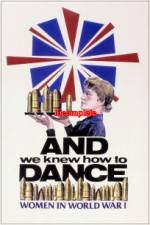 Watch And We Knew How to Dance Women in World War I Solarmovie