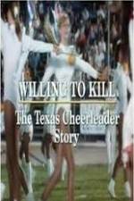 Watch Willing to Kill The Texas Cheerleader Story Solarmovie