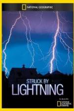 Watch National Geographic Struck by Lightning Solarmovie