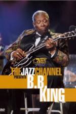 Watch The Jazz Channel Presents B.B. King Solarmovie