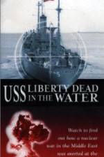 Watch USS Liberty: Dead in the Water Solarmovie