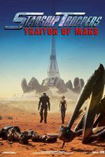 Watch Starship Troopers: Traitor of Mars Solarmovie
