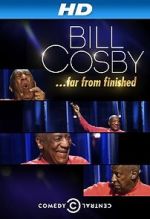 Watch Bill Cosby: Far from Finished Solarmovie