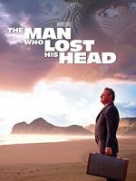 Watch The Man Who Lost His Head Solarmovie