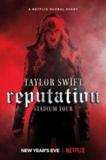 Watch Taylor Swift: Reputation Stadium Tour Solarmovie
