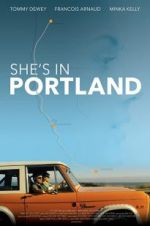 Watch She\'s in Portland Solarmovie