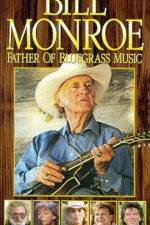 Watch Bill Monroe Father of Bluegrass Music Solarmovie