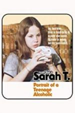 Watch Sarah T. - Portrait of a Teenage Alcoholic Solarmovie