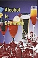 Watch Alcohol Is Dynamite Solarmovie