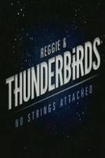 Watch Reggie and the Thunderbirds No Strings Attached Solarmovie