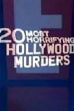 Watch 20 Most Horrifying Hollywood Murders Solarmovie