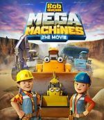 Watch Bob the Builder: Mega Machines - The Movie Solarmovie