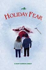 Watch Holiday Fear Solarmovie