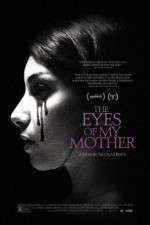 Watch The Eyes of My Mother Solarmovie