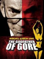 Watch Herschell Gordon Lewis: The Godfather of Gore Solarmovie