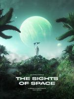 Watch THE SIGHTS OF SPACE: A Voyage to Spectacular Alien Worlds Solarmovie