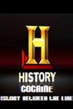 Watch History Channel Cocaine History Between the Lines Solarmovie