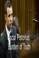 Watch Oscar Pistorius Burden of Truth Solarmovie