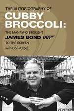 Watch Cubby Broccoli: The Man Behind Bond Solarmovie