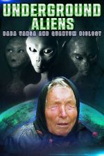 Underground Alien, Baba Vanga and Quantum Biology solarmovie