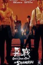 Watch Once Upon a Time in Shanghai Solarmovie